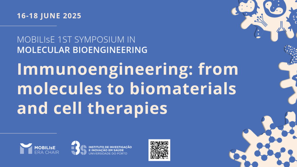 Open Registration: 1st Symposium in Molecular Bioengineering, i3S, Porto, 16-18 Jun 2025